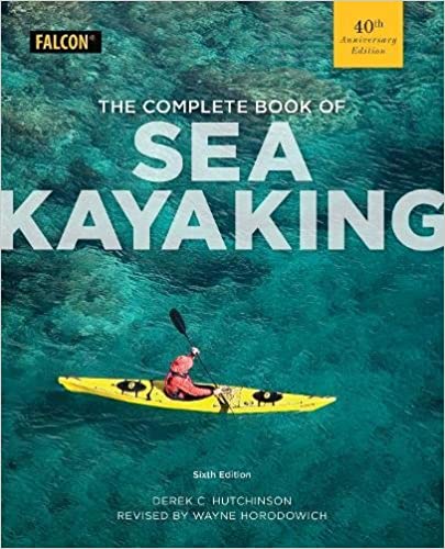 The Complete Book of Sea Kayaking, 6th edition, Derek Hutchinson
