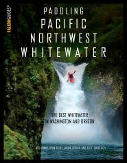 Paddling Pacific Northwest Whitewater, Nick Hinds