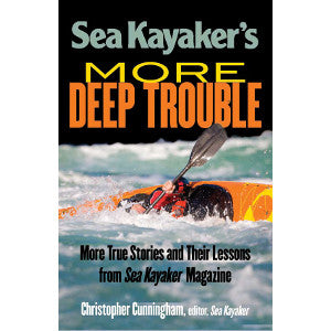 Sea Kayaker's More Deep Trouble